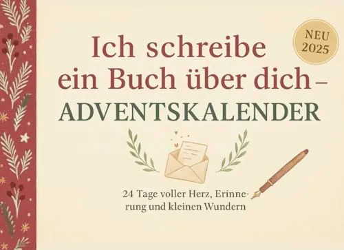 Ich schreibe ein Buch über dich – Adventskalender: Zum Ausfüllen – als ganz persönliches Geschenk