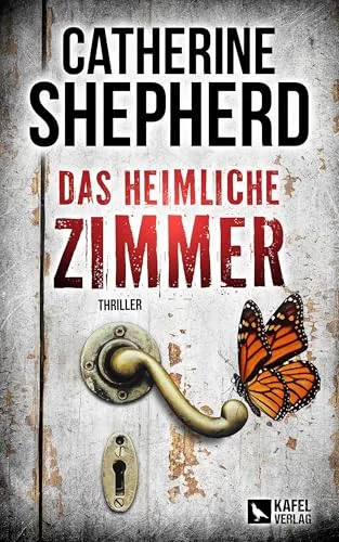 Das heimliche Zimmer: Thriller