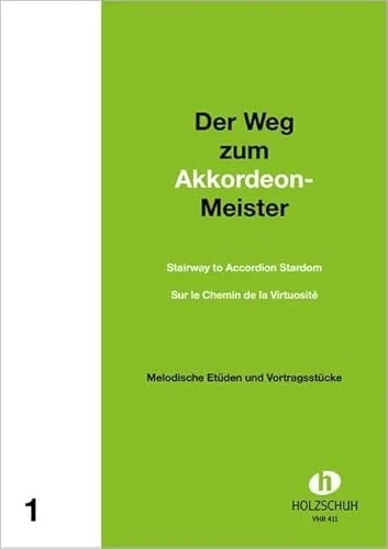Der Weg zum Akkordeon-Meister 1: Etüden und Vortragsstücke mit 2. Stimme ad lib.
