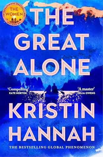 The Great Alone: From the multimillion-copy bestselling author of The Women and The Nightingale