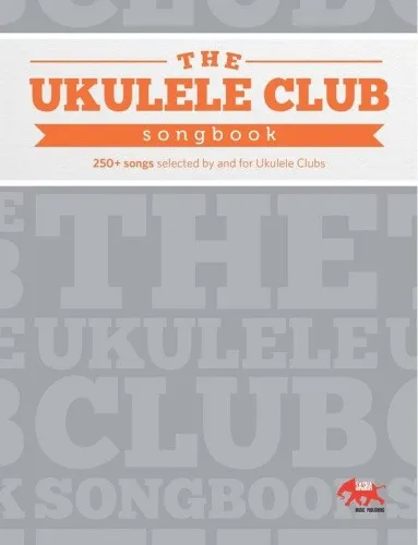 The Ukulele Club Songbook [Spiral Bound]