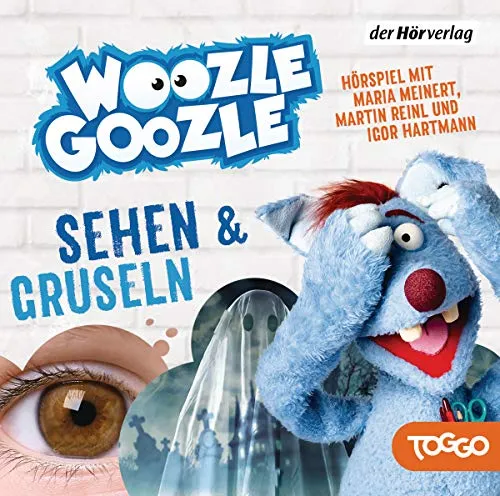 Woozle Goozle - Gruseln & Sehen: Woozle Goozle (4) (Die Woozle-Goozle-Hörspiele, Band 4)