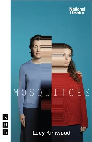 Lucy Kirkwood Mosquitoes (Taschenbuch) NHB Modern Plays