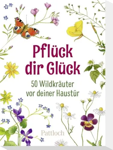 Pflück dir Glück: 50 Wildkräuter vor deiner Haustür | Illustrierte Karten zum Bestimmen und Sammeln von Wildkräutern. Mit Rezeptideen (Geschenke für Naturliebhaber und Gartenfreunde)