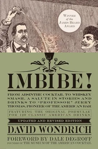 Imbibe! Updated and Revised Edition - Film, Kunst & Kultur – Ein fesselndes Werk über die Geschichte der Cocktails und die Legende