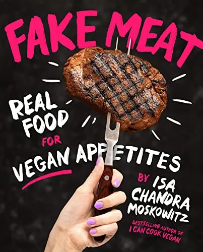 Fake Meat: Vegan Recipes für alternative Proteine - Kochbuch für vegane Alternativen, bietet kreative Rezepte und gesunde Proteinquellen für bewusste Ernährung.