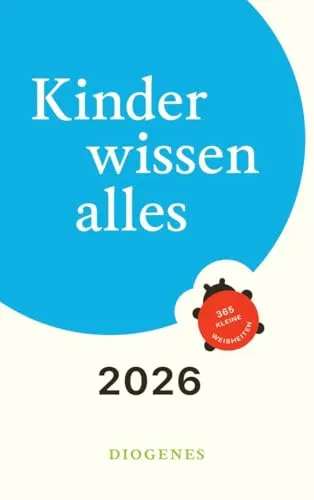 Kinder wissen alles 2026: 365 kleine Weisheiten
