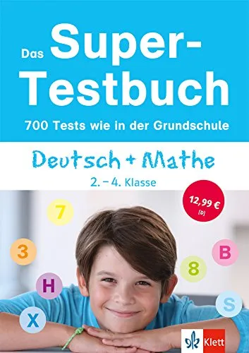 Das Super-Testbuch - 700 Tests wie in der Grundschule: Deutsch und Mathe 2.-4. Klasse (Die kleinen Lerndrachen)