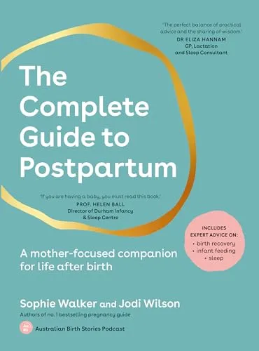 The Complete Guide to Postpartum: Ein umfassender Begleiter für Mütter nach der Geburt