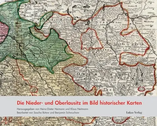 Die Nieder- und Oberlausitz im Bild historischer Karten - Faszinierende Sammlung historischer Karten der Nieder- und Oberlausitz, ideal für Geschichtsinteressierte und Forscher in der europäischen Landesgeschichte.