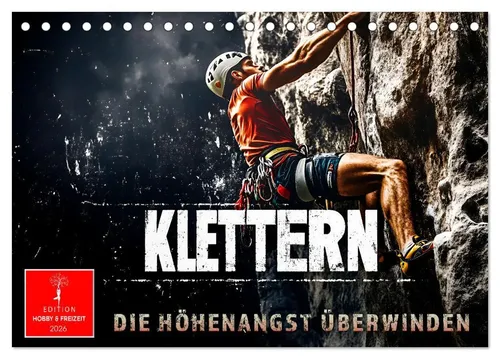 Peter Roder | Klettern - die Höhenangst überwinden (Tischkalender 2026 DIN A5...