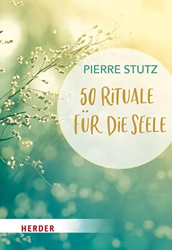 Rituale für die Seele 50