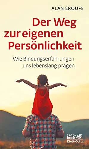 Der Weg zur eigenen Persönlichkeit: Wie Bindungserfahrungen uns lebenslang prägen - Medizin - Entdecken Sie, wie Ihre Bindungserfahrungen Ihre Persönlichkeit formen und Ihr Leben beeinflussen.
