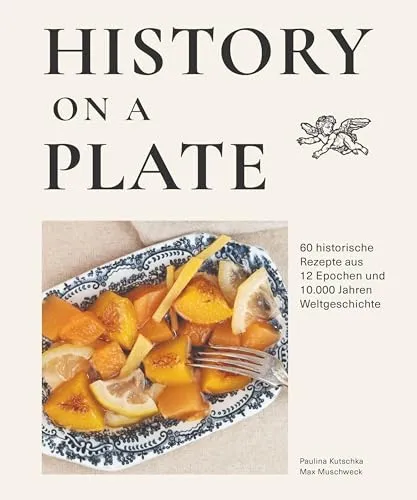 History on a plate: 60 historische Rezepte - Entdecken Sie 60 historische Rezepte aus 10.000 Jahren Menschheitsgeschichte. Dieses Buch bietet einen einzigartigen Einblick in die kulinarischen Traditionen vergangener Epochen und ist ein Muss für Geschichts- und Kochliebhaber! 50 Rezepte für kreative Küche.