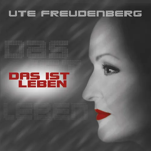 Freudenberg,Ute / Das Ist Leben