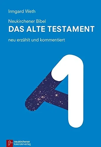 Neukirchener Bibel - Das Alte Testament: neu erzählt und kommentiert - Altes Testament, anschauliche Erzählweise mit tiefgehenden Kommentaren für ein besseres Verständnis der biblischen Texte.