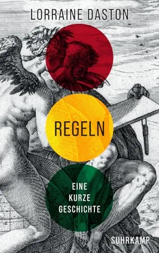 Regeln: Eine kurze Geschichte - Über die Regeln unseres Lebens - Tipps fürs Studium: Entdecken Sie die grundlegenden Prinzipien, die unser Leben leiten und lernen Sie, wie Sie diese effektiv anwenden können.