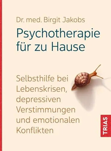 Psychotherapie für zu Hause: Selbsthilfe bei Lebenskrisen - Depression: Effektive Strategien zur Selbsthilfe bei emotionalen Konflikten und depressiven Verstimmungen für mehr Lebensqualität.