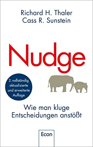 Nudge: Wie man kluge Entscheidungen anstößt - Hörbuch über Verhaltensökonomie, präsentiert von einem Wirtschaftsnobelpreisträger - Lernen Sie, wie Sie kluge Entscheidungen fördern können.