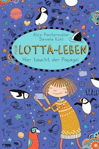 Mein Lotta-Leben (19). Hier taucht der Papagei: Der neueste Band der hocherfolgreichen, hochkomischen Mein Lotta-Leben-Bestsellerreihe