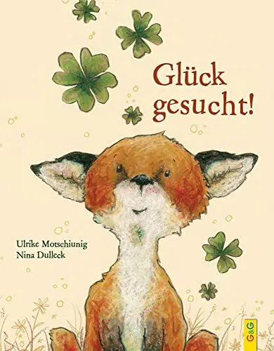 Glück gesucht!: . (Der kleine Fuchs)