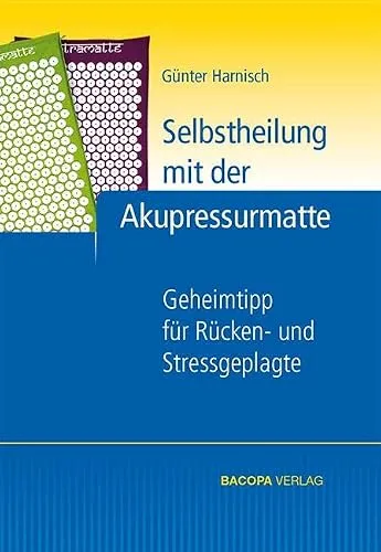Selbstheilung mit der Akupressurmatte: Geheimtipp für Rücken- und Stressgeplagte