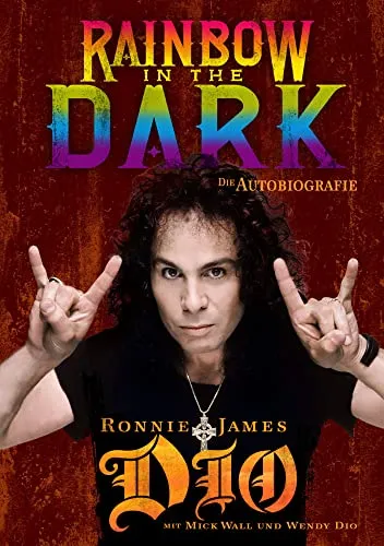 Rainbow In The Dark: Die Autobiografie von Ronnie James Dio - Hörbücher über das Leben eines Rock-Ikonen, voller inspirierender Geschichten und Einblicke in die Musikbranche.