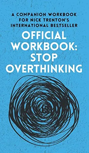 Produktbild OFFICIAL WORKBOOK for STOP OVERTHINKING: A Companion Workbook for Nick Trenton's International Bestseller