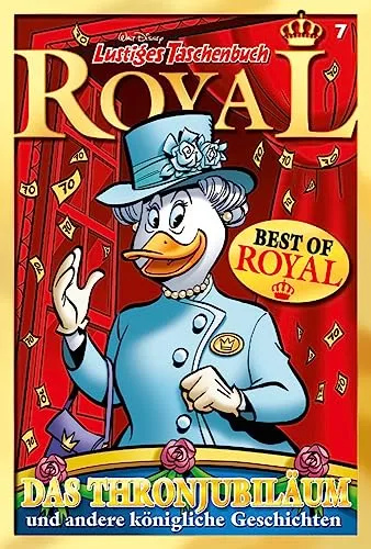 Lustiges Taschenbuch Royal 07 - Das Thronjubiläum: und andere königliche Geschichten (Best auf Royal)