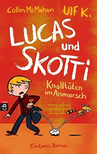 Lucas & Skotti – Knalltüten im Anmarsch: Ein Comic-Roman (Lucas und Skotti, Band 1)