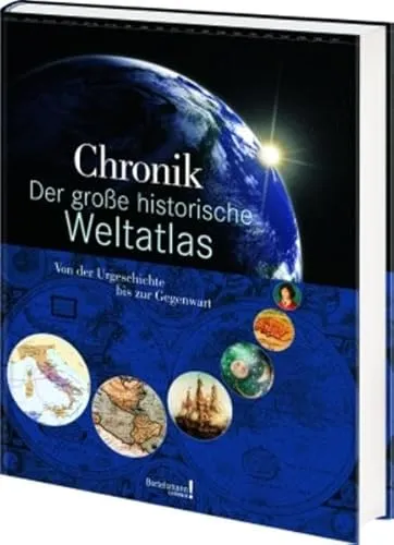 Chronik Der große historische Weltatlas (Bertelsmann Chronik)