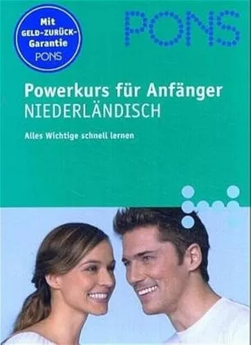PONS Powerkurs für Anfänger. Für Anfänger und Wiedereinsteiger: Niederländisch