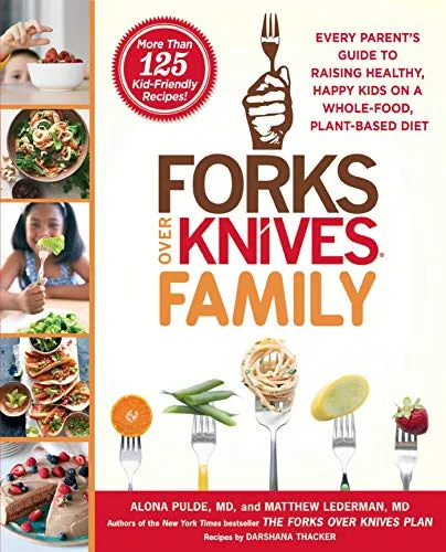 Produktbild Forks Over Knives Family: Every Parent's Guide to Raising Healthy, Happy Kids on a Whole-Food, Plant-Based Diet