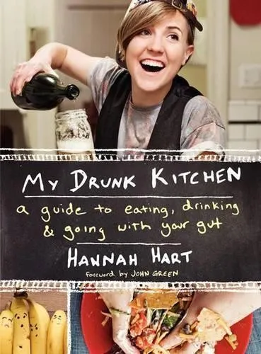 My Drunk Kitchen von Hannah Hart