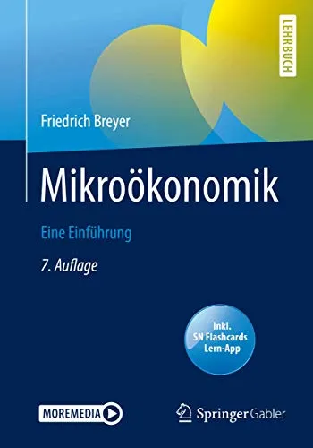 Mikroökonomik: Eine Einführung - Lehrbuch zur Mikroökonomik, ideal für Studierende der Wirtschaftswissenschaften und Rechtswissenschaften, bietet praxisnahe Einblicke in wirtschaftliche Entscheidungsprozesse.
