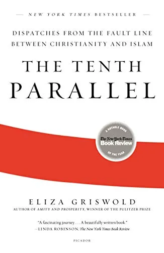 Tenth Parallel: Dispatches from the Fault Line Between Christianity and Islam