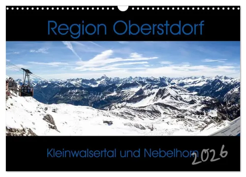 Horst Eisele | Region Oberstdorf - Kleinwalsertal und Nebelhorn Wandkalender 2025 - Kalender über die Wander- und Kletterregion Oberstdorf mit beeindruckenden Bergen für alle Schwierigkeitsgrade, perfekt für Natur- und Bergliebhaber.