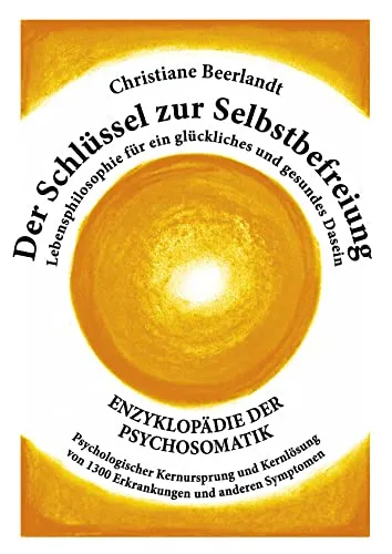 Produktbild Der Schlüssel zur Selbstbefreiung: Enzyklopädie der Psychosomatik