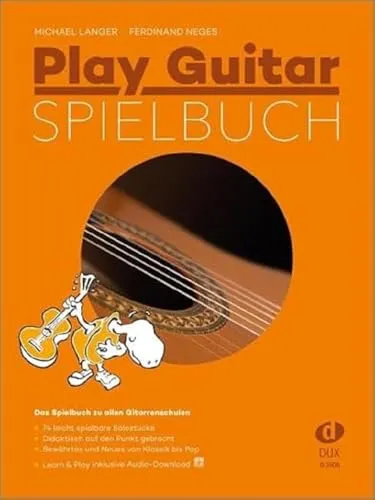 Play Guitar Spielbuch: Das umfassende Spielbuch für alle Gitarrenschulen - Noten für Streichinstrumente, inkl. Audio-Download für interaktives Lernen und sofortige Umsetzung der Gitarrenstücke.