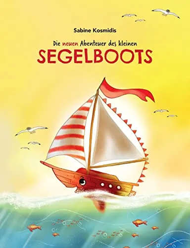 Die neuen Abenteuer des kleinen Segelboots (Das kleine Segelboot)