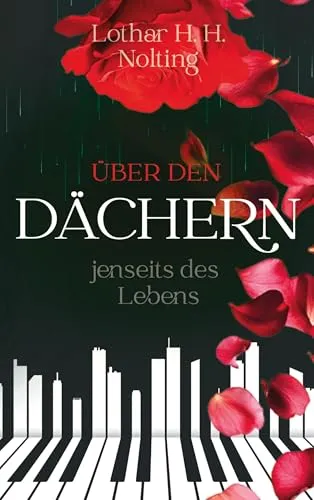 Über den Dächern jenseits des Lebens: Roman