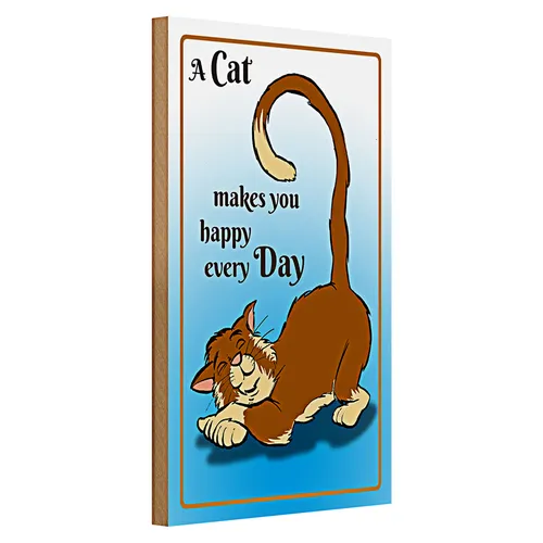 Holzschild Spruch 20x30cm A cat makes you happy every day