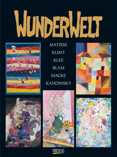 Korsch Verlag Kunstkalender WunderWelt 2026 - Kalender mit Meisterwerken von Kandinsky, Klimt und Matisse, ideal für Kunstliebhaber, die die Heiterkeit des Herzens in ihrem Zuhause erleben möchten.