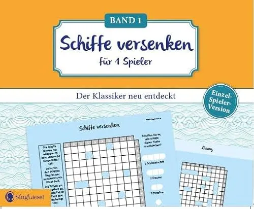 Schiffe versenken. Jetzt ohne Gegner alleine spielen. Der Spiele-Klassiker als Einzel-Spieler-Version. Gedächtnistraining und Logik-Spiel für ... Wortsuchrätsel, Sudoku, u.v.m., Band 7)