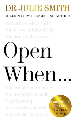 Open When…: The Instant Sunday Times No. 1 Bestseller from the author of Why Has Nobody Told Me This Before?