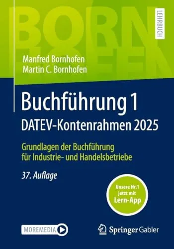 Buchführung 1 DATEV-Kontenrahmen 2025 - Betriebswirtschaft: Schneller Zugang zu Buchführungsgrundlagen mit Aufgaben für jedes Niveau. Inklusive Lern-App und eBook für interaktives Lernen und digitale Unterstützung.