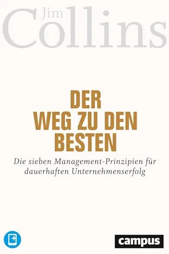 Der Weg zu den Besten: Management-Prinzipien für Unternehmenserfolg - Recht und Management: Entdecken Sie sieben essentielle Prinzipien für nachhaltigen Unternehmenserfolg.