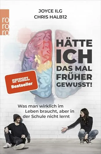 Produktbild Hätte ich das mal früher gewusst!: Was man wirklich im Leben braucht, aber in der Schule nicht lernt
