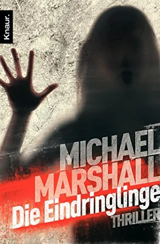 Die Eindringlinge: Thriller