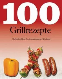 Grillrezepte: Die besten Ideen für einen gelung... | Buch | Zustand sehr gut 100